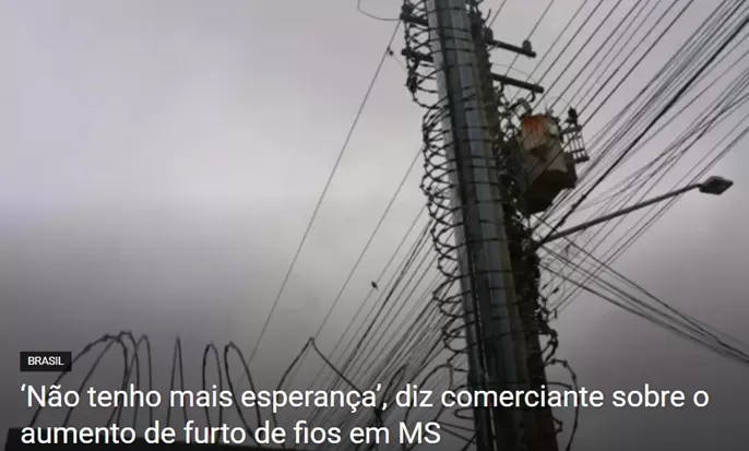 ‘Não tenho mais esperança’, diz comerciante sobre o aumento de furto de fios em MS