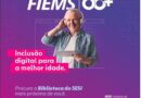 PARANAÍBA: FIEMS tem “Projeto 60+” para levar inclusão digital à população da terceira idade em Paranaíba